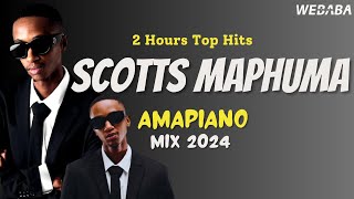 Scotts Maphuma 2 Hours Top Hits of Amapiano Mix 2024  Dj Webaba [upl. by Cr50]