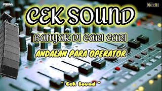 🔊CEK SOUND🔊 LAGU INI BANYAK DI CARI PARA OPERATOR DI JAMIN SPEKEAR ANDA KERJA EKSTRA FULL BASS [upl. by Iruj]