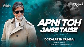 Apni Toh Jaise Taise Remix DJ Kalpesh  Apni to jaise taise dj song  Laawaris  Amitabh Bachchan [upl. by Tletski]