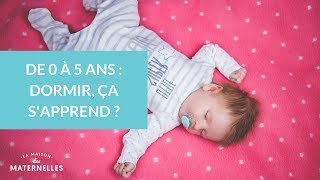 De 0 à 5 ans  dormir ça sapprend   La Maison des maternelles LMDM [upl. by Nuahsad]