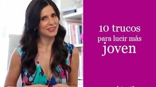 10 trucos para lucir más jovén  10 Tips to look younger [upl. by Leigh]