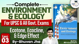 Complete Environment amp Ecology  Lec 03  Ecotone Ecocline amp Edge Effect  UPSC  StudyIQ IAS [upl. by Hairahcaz]