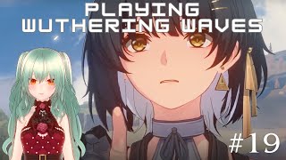 Wuthering Waves  LyraVtuber Full Playthrough  part 19 [upl. by Nagar962]