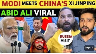 pm modis meets china xi jinping Abid Ali modis fan reactions on india amp Lawrence vishnoi real tv [upl. by Aissej]