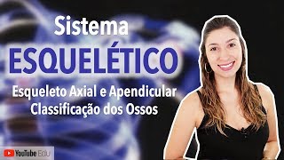 Sistema Esquelético 25 Esqueleto Axial e Apendicular Classificação dos Ossos [upl. by Newby]