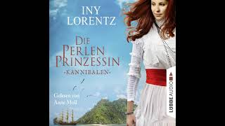 Iny Lorentz  Kannibalen  Die Perlenprinzessin Teil 2 [upl. by Dranyar]