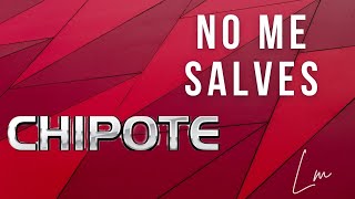 No Me Salves  Chipote KARAOKE [upl. by Ecirtaemed]