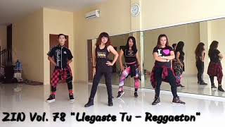 ZIN Vol78  Llegaste Tu  Reggaeton ZIN Zaza ZIN Vita ZIN Emmy amp ZIN Widya ZUMBA ZINPKU [upl. by Ateloiv]