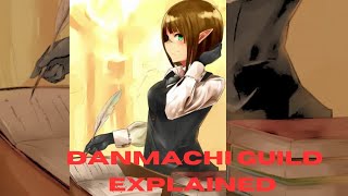 Danmachi Guild explained [upl. by Aerdnad]