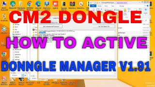 HOW TO ACTIVE  CM2 DONGLE  INFINITY DONNGLE MANAGER V191  TUTORIAL [upl. by Denyse]