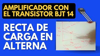 Recta de carga de alterna Amplificador con el Transistor BJT 14 [upl. by Nitsirk]