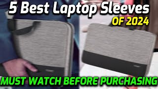 5 Best Laptop Sleeves of 2024  Must watch before purchasing [upl. by Carlyn]