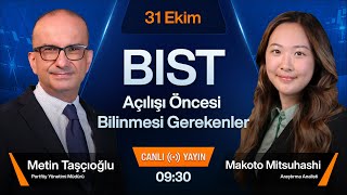 31 Ekim 0930  BIST Açılışı Öncesi Bilinmesi Gerekenler [upl. by Kidder]