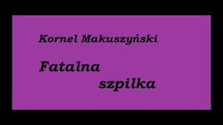 Kornel Makuszyński Fatalna szpilka Rozdział 2 Audiobook [upl. by Lilith]