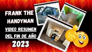 Vídeo Recapitulativo de Fin de Año 2023 de Frank The Handyman [upl. by Nonohcle]