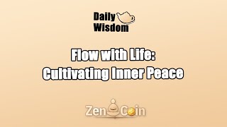 𝐙𝐞𝐧 𝐂𝐨𝐢𝐧  Flow with Life Cultivating Inner Peace [upl. by Gilus]