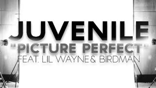 Juvenile  Picture Perfect ft Lil Wayne amp Birdman Explicit [upl. by Ryhpez]