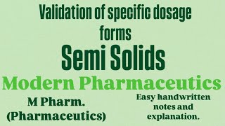 Validation of specific dosage forms  Semi solids validation tablets modernpharmaceutics mpharm [upl. by Rizzi]