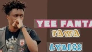 yee fanta pawa lyrics 2024official video [upl. by Botsford]