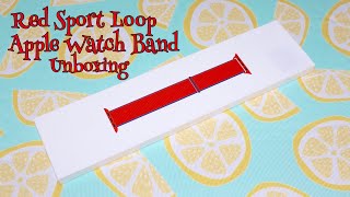 Red Sport Loop Apple Watch Band Unboxing [upl. by Keefe]