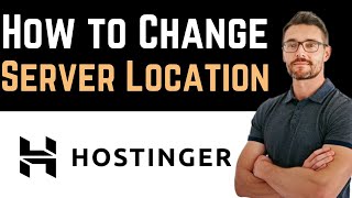 ✅ How To Change Server Location in Hostinger Full Guide [upl. by Suirtimid]