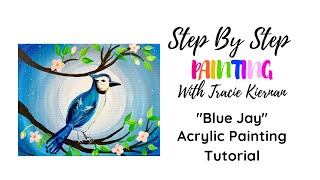 How To Paint  quotBlue Jay with Blossom Backgroundquot  Beginner Acrylic Painting Tutorial [upl. by Lemmy]