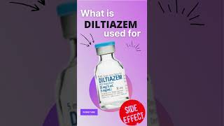 DILTIAZEM SIDE EFFECTS 💊  What is diltiazem used for [upl. by Julio]