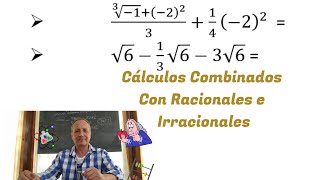 Cálculos combinados con Racionales e Irracionales [upl. by Yraccaz390]