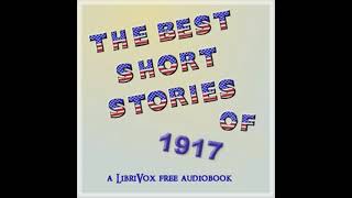 The Best Short Stories of 1917 by Various read by Various Part 13  Full Audio Book [upl. by Mcnamee116]