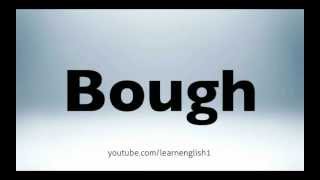 How to pronounce bough [upl. by Irot]