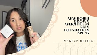 NEW Bobbi Brown Weightless Skin Foundation SPF 15 Review [upl. by Alanah510]