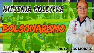 Bolsonarismo e Histeria Coletiva [upl. by Preiser367]