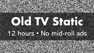 Old TV Static 📺 • 12 hours • No midroll ads [upl. by Giraud]