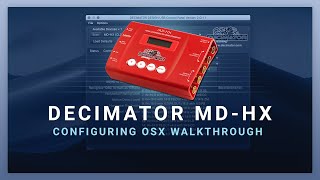 Decimator MDHX  Configuring on OSX walkthrough [upl. by Tnemelc240]