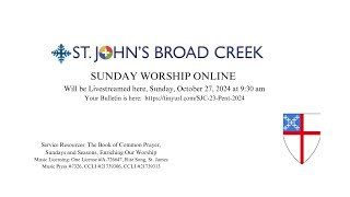 ONLINE WORSHIP WITH ST JOHNS BROAD CREEK FOR SUNDAY OCTOBER 27 2024 AT 930 AM [upl. by Denice51]