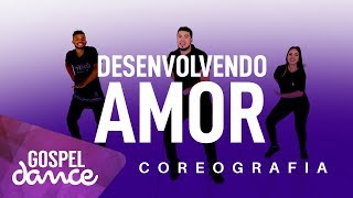 Gospel Dance  Desenvolvendo Amor  Morada [upl. by Volnak]