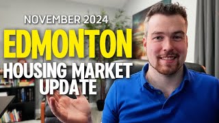 Edmonton Housing Market Update  November 2024 [upl. by Faber877]