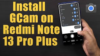 Download GCam 85 for Redmi Note 13 Pro Plus Google Camera APK Port Install [upl. by Nekcarb]