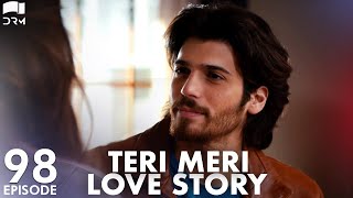 Teri Meri Love Story  Episode 98  Turkish Drama  Can Yaman l In Spite of Love Urdu Dubbing QE1Y [upl. by Atinod]