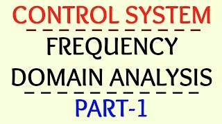 Frequency Domain Analysis  Part1  Control System [upl. by Tikna]