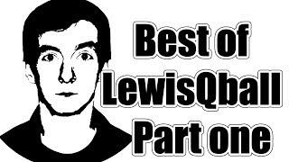 BEST OF LEWISQBALL  MY BEST VIDEOS Part One [upl. by Ytsanyd]