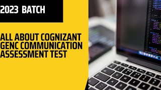 ALL ABOUT COGNIZANT GENC COMMUNICATION ASSESSMENT TEST 2023 BATCH cognizant [upl. by Moya]