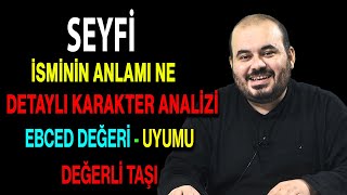 Seyfi isminin anlamı nedir ismin esması Detaylı isim karakter analizi ebced değeri uyumu [upl. by Mooney]