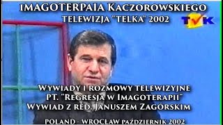 REGRESJA W IMAGOTERAPII WYWIADY I ROZMOWY TELEWIZYJNE TELKA 2002 [upl. by Oneil]