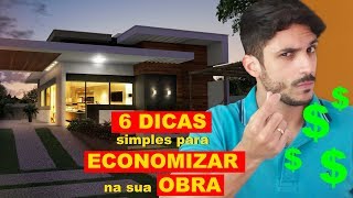 6 DICAS para ECONOMIZAR na OBRA da sua CASA [upl. by Alig]