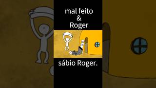 Mal feito amp Roger Sábio Roger [upl. by Jahncke561]