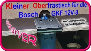 Frästisch selber bauen für die Bosch Kantenfräse GKF 12V8 [upl. by Spears193]