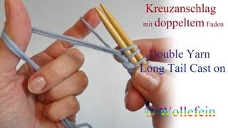 Kreuzanschlag mit doppeltem Faden  Double Yarn Long Tail Cast On [upl. by Raybin]