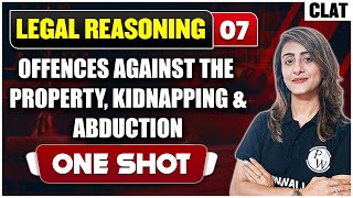 Legal Reasoning 07  Offences against the Property Kidnapping amp Abduction  CLAT Preparation [upl. by Nairam]