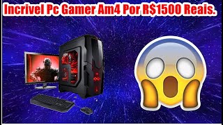 Incrivel Pc Gamer Am4 Por R1500 Reais [upl. by Ransom]